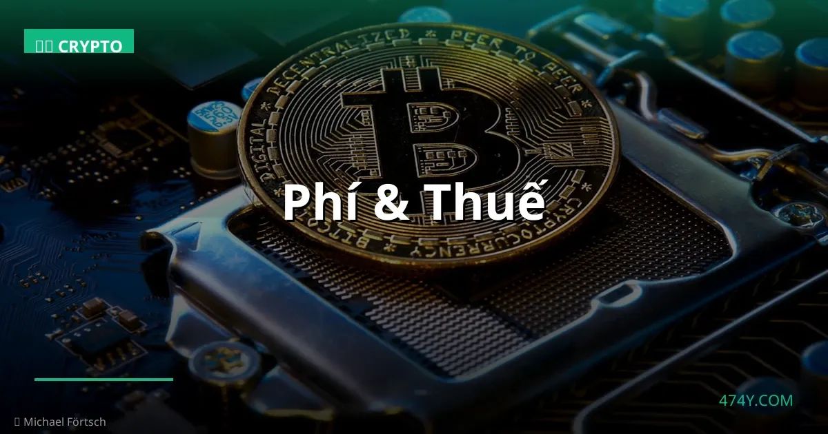 Phí & Thuế
