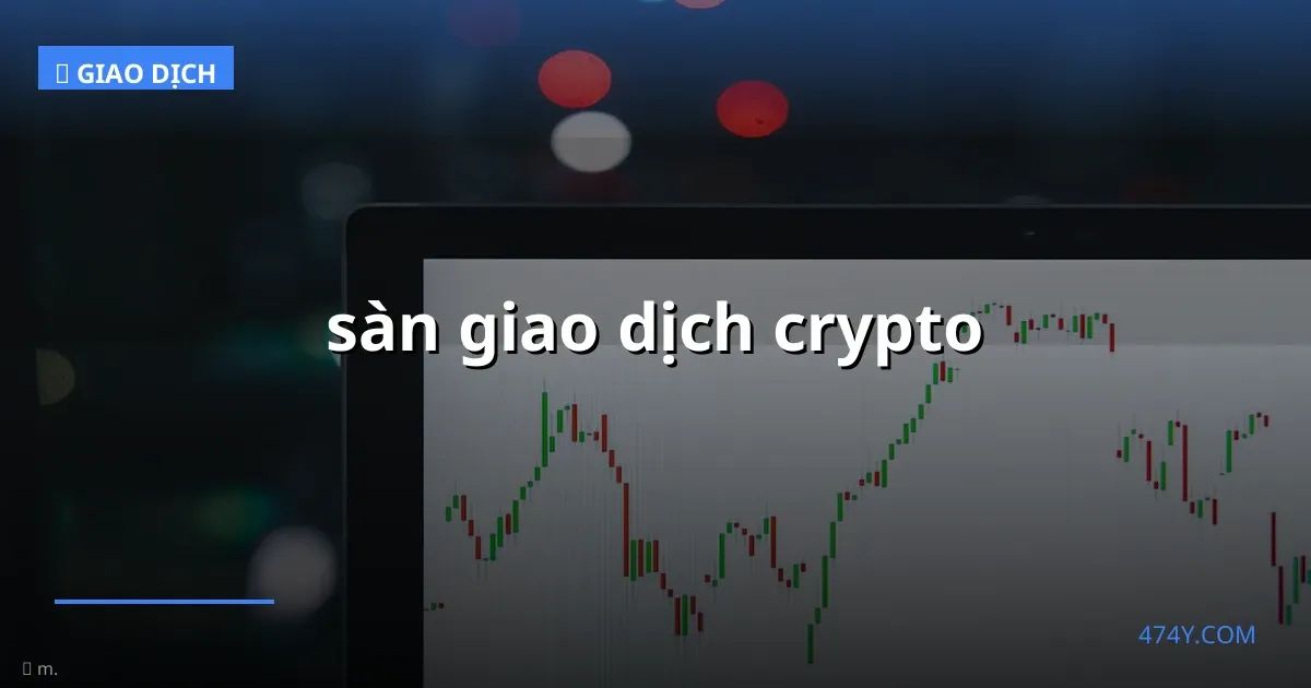 sàn giao dịch crypto