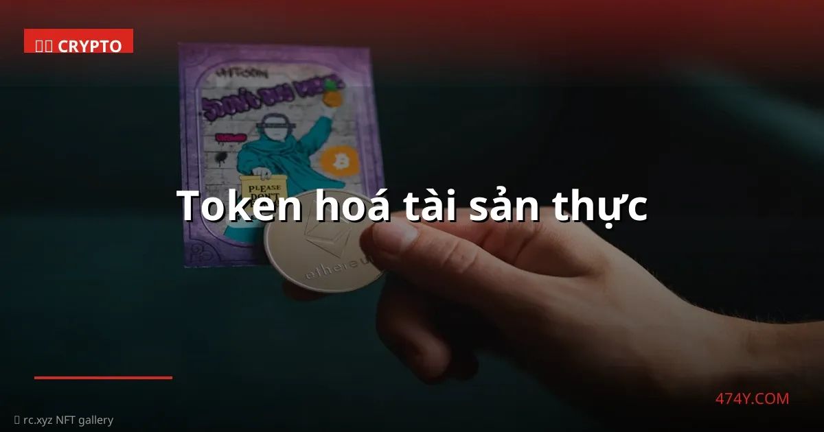 Token hoá tài sản thực