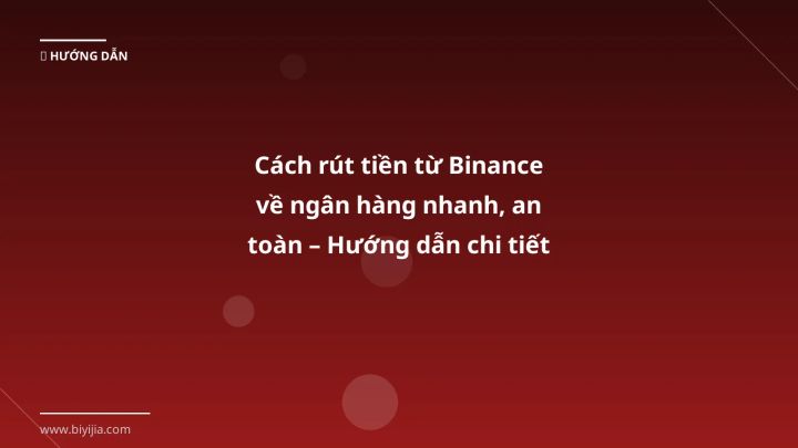 Infographic cách rút tiền từ binance về ngân hàng nhanh, an toàn – hướng dẫn chi tiết 2026 - Thông tin quan trọng cho trader 