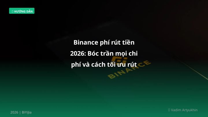 Cover image: Binance phí rút tiền guide 2026 - BiYiJia