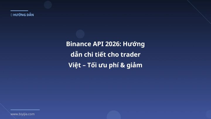 Infographic binance api 2026: hướng dẫn chi tiết cho trader việt – tối ưu phí & giảm rủi ro - Thông tin quan trọng cho trader