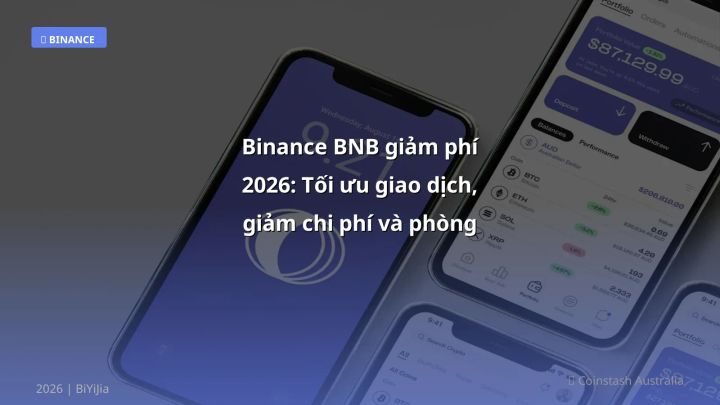Binance BNB giảm phí - Phân tích và hướng dẫn từ chuyên gia crypto Việt Nam