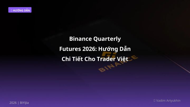 Hình ảnh minh họa: Binance quarterly futures - Cập nhật mới nhất 2026