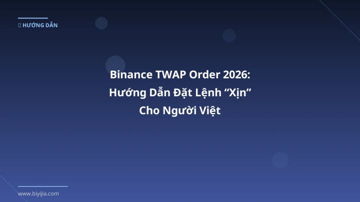 Infographic binance twap order 2026: hướng dẫn đặt lệnh “xịn” cho người việt - Thông tin quan trọng cho trader Việt