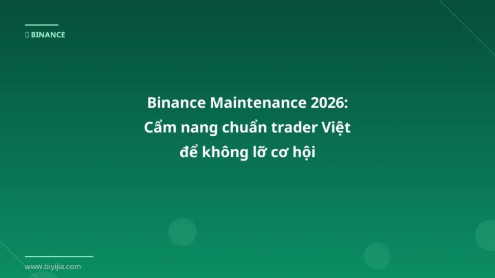 Infographic binance maintenance 2026: cẩm nang chuẩn trader việt để không lỡ cơ hội - Thông tin quan trọng cho trader Việt