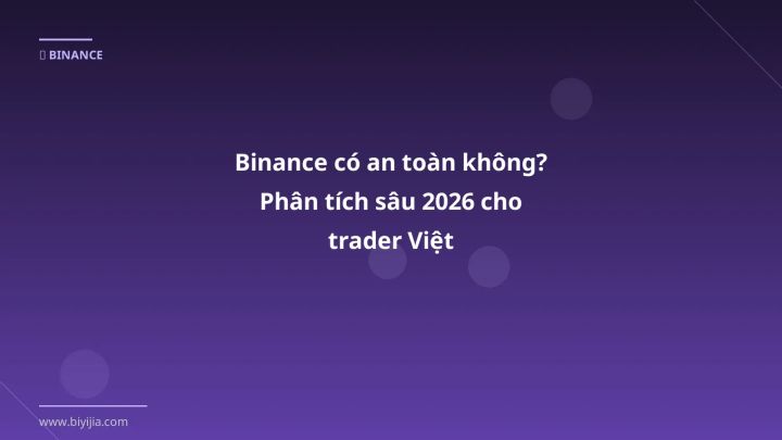 Cover image: Binance có an toàn không guide 2026 - BiYiJia