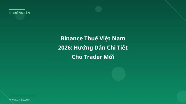 Infographic binance thuế việt nam 2026: hướng dẫn chi tiết cho trader mới - Thông tin quan trọng cho trader Việt
