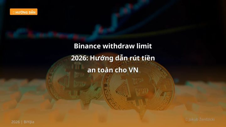 Binance withdraw limit - Phân tích và hướng dẫn từ chuyên gia crypto Việt Nam