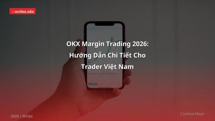 OKX margin trading - Phân tích và hướng dẫn từ chuyên gia crypto Việt Nam