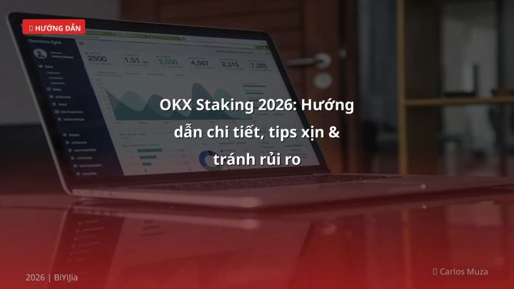 Hình ảnh minh họa: OKX Staking hướng dẫn - Cập nhật mới nhất 2026