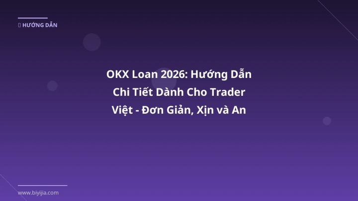 Cover image: OKX loan guide 2026 - BiYiJia