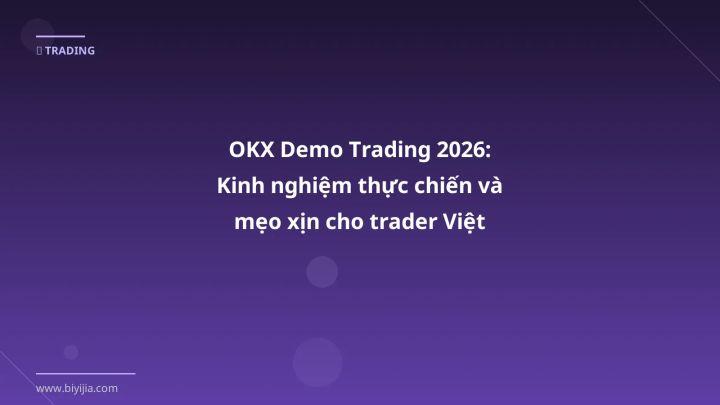 Infographic okx demo trading 2026: kinh nghiệm thực chiến và mẹo xịn cho trader việt - Thông tin quan trọng cho trader Việt
