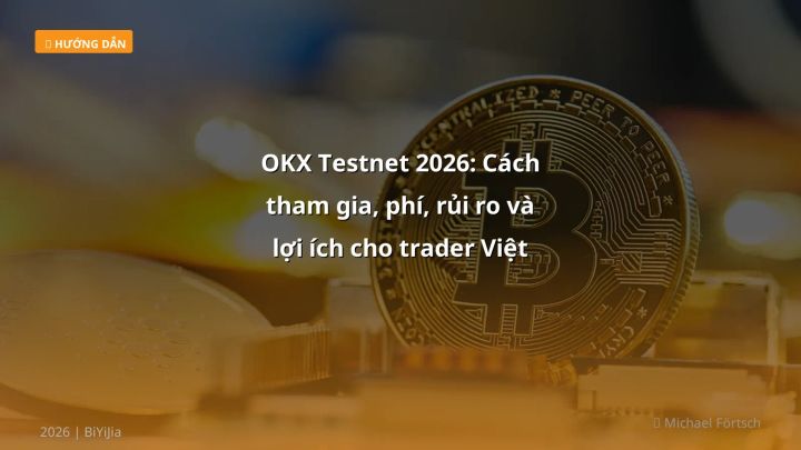 OKX testnet - Phân tích và hướng dẫn từ chuyên gia crypto Việt Nam