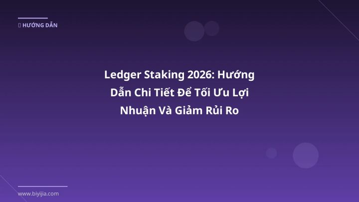 Cover image: Ledger staking guide 2026 - BiYiJia