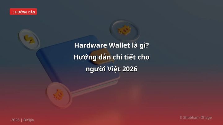 Hardware wallet là gì - Phân tích và hướng dẫn từ chuyên gia crypto Việt Nam