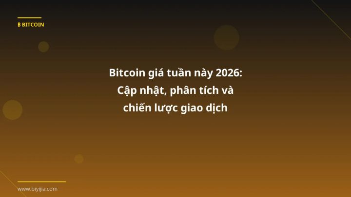 Hình ảnh minh họa: Bitcoin giá tuần này - Cập nhật mới nhất 2026