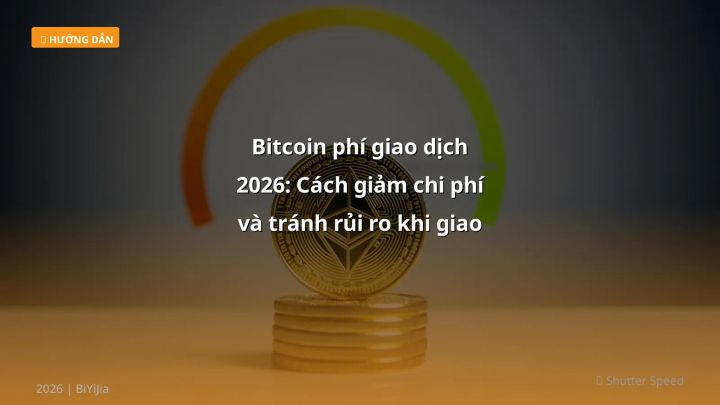 Hình ảnh minh họa: Bitcoin phí giao dịch - Cập nhật mới nhất 2026