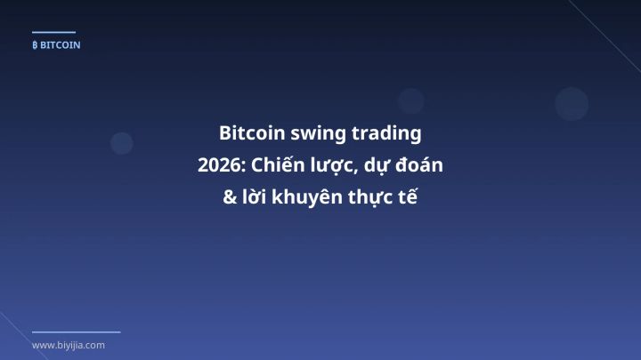 Hình ảnh minh họa: Bitcoin swing trading - Cập nhật mới nhất 2026