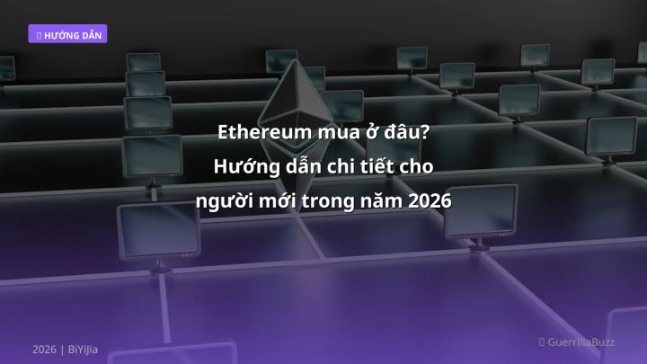 Cover image: Ethereum mua ở đâu guide 2026 - BiYiJia