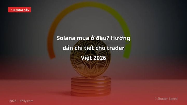 Cover image: Solana mua ở đâu guide 2026 - 474y.com