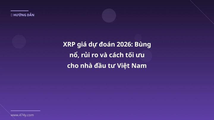 Hình ảnh minh họa: XRP giá dự đoán - Cập nhật mới nhất 2026