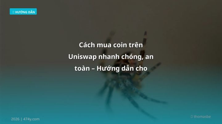 Hình ảnh minh họa: Cách mua coin trên Uniswap - Cập nhật mới nhất 2026