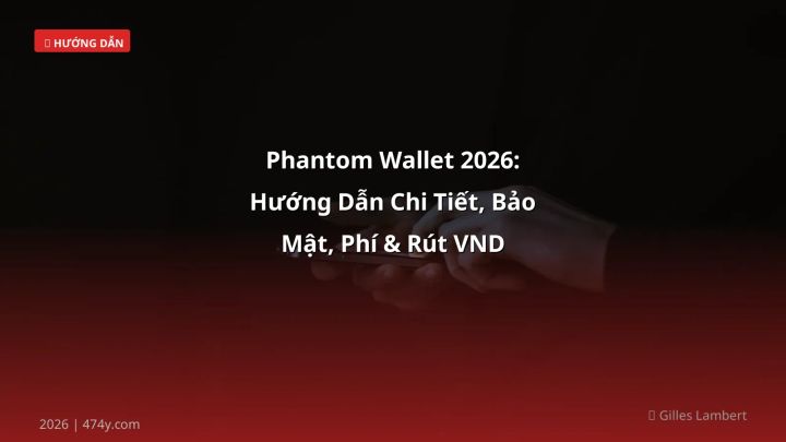 Infographic phantom wallet 2026: hướng dẫn chi tiết, bảo mật, phí & rút vnd - Thông tin quan trọng cho trader Việt