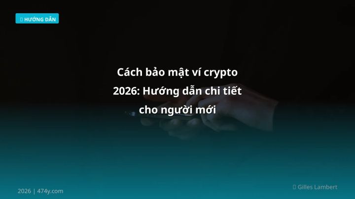 Infographic cách bảo mật ví crypto 2026: hướng dẫn chi tiết cho người mới - Thông tin quan trọng cho trader Việt