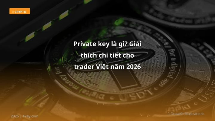 Private key là gì - Phân tích và hướng dẫn từ chuyên gia crypto Việt Nam