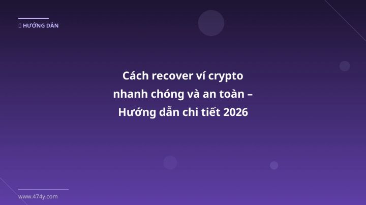Hình ảnh minh họa: Cách recover ví - Cập nhật mới nhất 2026