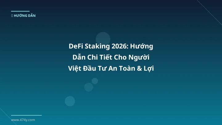 Hình ảnh minh họa: DeFi staking - Cập nhật mới nhất 2026