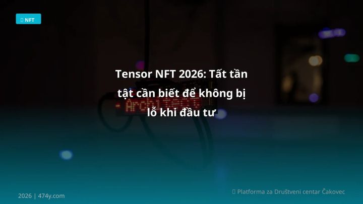 Infographic tensor nft 2026: tất tần tật cần biết để không bị lỗ khi đầu tư - Thông tin quan trọng cho trader Việt