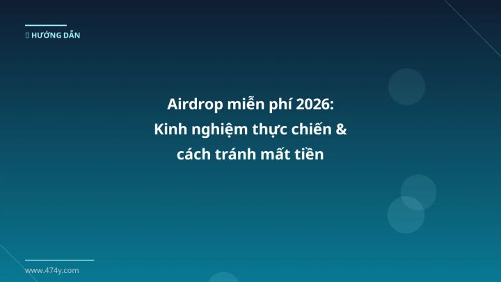 Cover image: Airdrop miễn phí guide 2026 - 474y.com