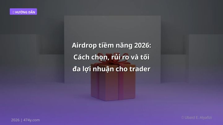 Infographic airdrop tiềm năng 2026: cách chọn, rủi ro và tối đa lợi nhuận cho trader việt - Thông tin quan trọng cho trader V