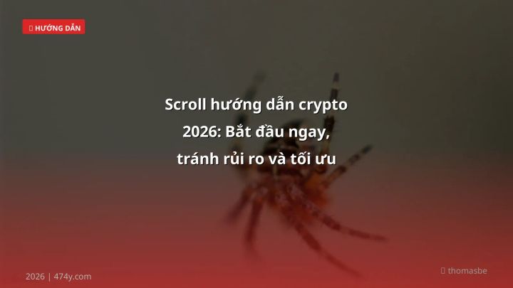 Infographic scroll hướng dẫn crypto 2026: bắt đầu ngay, tránh rủi ro và tối ưu phí - Thông tin quan trọng cho trader Việt