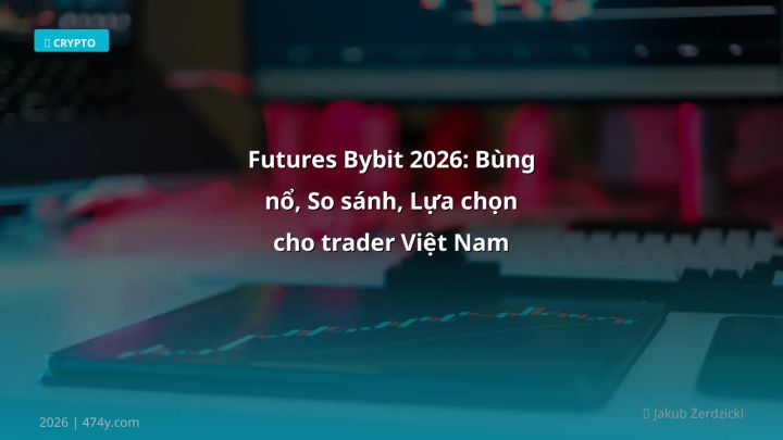 Futures Bybit - Phân tích và hướng dẫn từ chuyên gia crypto Việt Nam