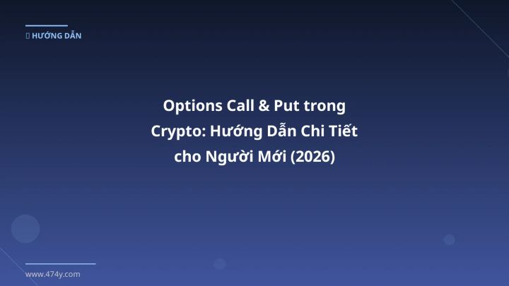 Infographic options call & put trong crypto: hướng dẫn chi tiết cho người mới (2026) - Thông tin quan trọng cho trader Việt