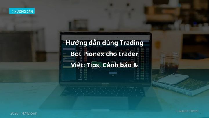 Infographic hướng dẫn dùng trading bot pionex cho trader việt: tips, cảnh báo & cách rút vnd - Thông tin quan trọng cho trade