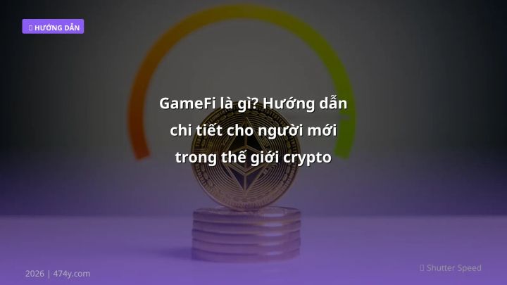Hình ảnh minh họa: GameFi là gì - Cập nhật mới nhất 2026