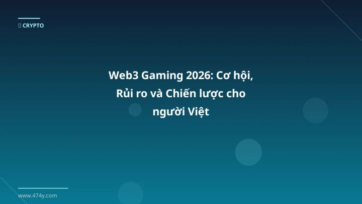 Infographic web3 gaming 2026: cơ hội, rủi ro và chiến lược cho người việt - Thông tin quan trọng cho trader Việt