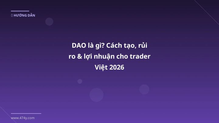 Cover image: DAO là gì guide 2026 - 474y.com