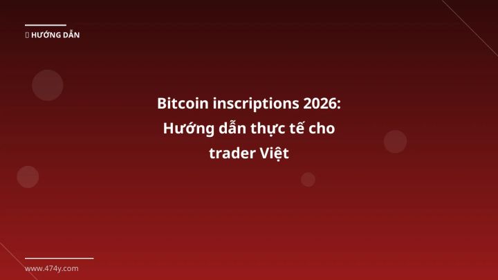 Bitcoin inscriptions - Phân tích và hướng dẫn từ chuyên gia crypto Việt Nam