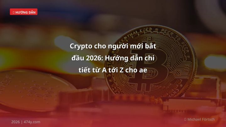 Infographic crypto cho người mới bắt đầu 2026: hướng dẫn chi tiết từ a tới z cho ae việt - Thông tin quan trọng cho trader Vi