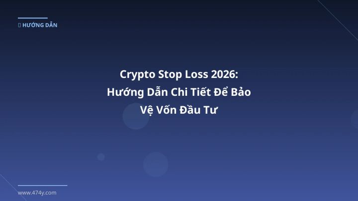 Hình ảnh minh họa: Crypto stop loss - Cập nhật mới nhất 2026