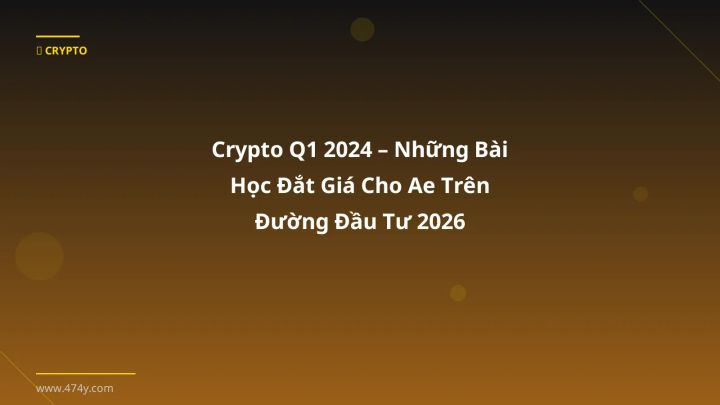 Infographic crypto q1 2024 – những bài học đắt giá cho ae trên đường đầu tư 2026 - Thông tin quan trọng cho trader Việt