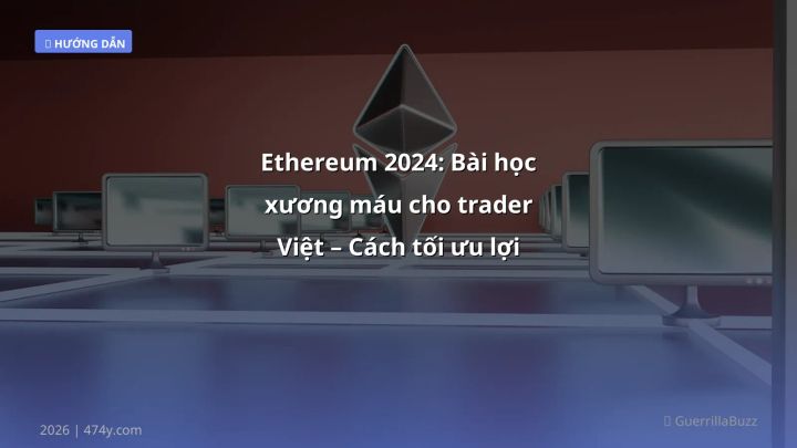 Infographic ethereum 2024: bài học xương máu cho trader việt – cách tối ưu lợi nhuận & giảm phí - Thông tin quan trọng cho tr