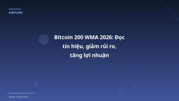 Infographic bitcoin 200 wma 2026: đọc tín hiệu, giảm rủi ro, tăng lợi nhuận - Thông tin quan trọng cho trader Việt