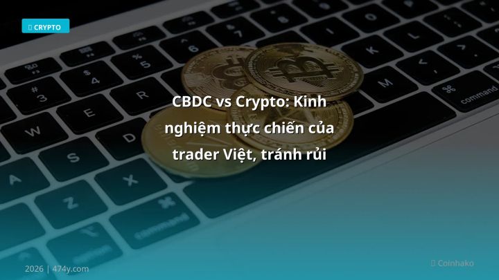 CBDC - Phân tích và hướng dẫn từ chuyên gia crypto Việt Nam