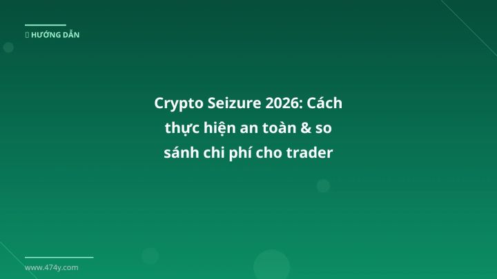 Hình ảnh minh họa: Crypto seizure - Cập nhật mới nhất 2026